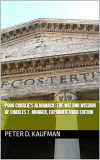 GET [KINDLE PDF EBOOK EPUB] Poor Charlie's Almanack: The Wit and Wisdom of Charles T. Munger, Expand