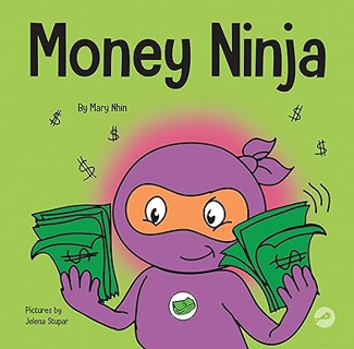 Download PDF Money Ninja: A Children's Book About Saving, Investing, and Donating (Ninja Life Hacks