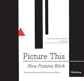 BEST PDF Picture This: How Pictures Work Written  Molly Bang (Author, Illustrator)  [Full Book]