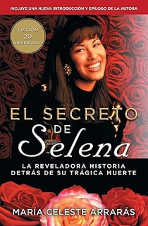 [PDF@] El secreto de Selena (Selena's Secret): La reveladora historia detrás su trágica muerte (Atr