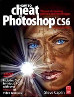 [PDF] ⚡️ DOWNLOAD How to Cheat in Photoshop CS6: The art of creating realistic photomontages Full Au