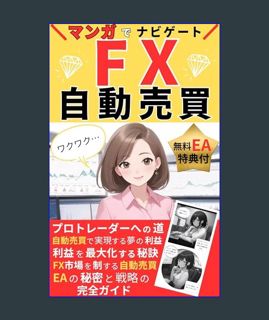Full E-book Navigating Forex Automated Trading EA with Manga: Forex Forex Day Trade Scalping Invest