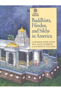 (Download) (Ebook) Buddhists, Hindus, and Sikhs in America (Religion in American Life) by Gurinder S