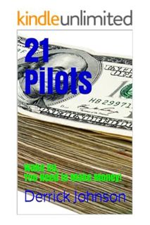 (Download) (Pdf) 21 Pilots: Wake Up, You Need to Make Money! by Derrick Johnson