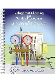 (EBOOK) (PDF) Refrigerant Charging and Service Procedures for Air Conditioning by Craig Migliaccio