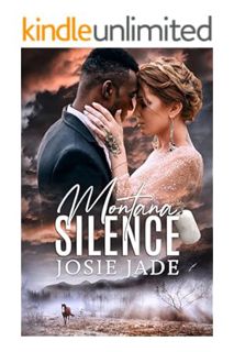 PDF FREE Montana Silence (Resting Warrior Ranch Book 7) by Josie Jade