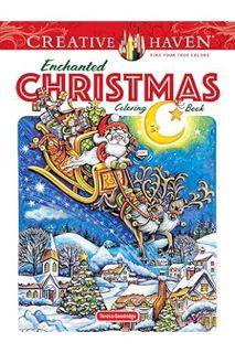 (PDF Download) Creative Haven Enchanted Christmas Coloring Book (Adult Coloring Books: Christmas) by
