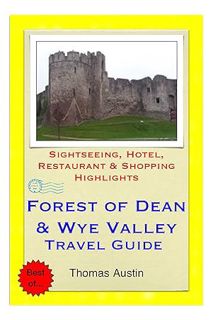 Ebook Free Forest of Dean & the Wye Valley (including Gloucester & Hereford, England & Monmouth, Wal