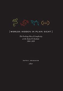 [View] KINDLE PDF EBOOK EPUB Worlds Hidden in Plain Sight: The Evolving Idea of Complexity at the Sa