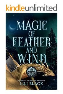 PDF Free Magic of Feather and Wind: First Year: Part 3 (Spearwood Academy) by Lili Black