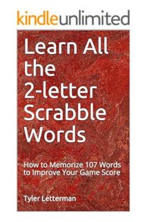 DOWNLOAD Ebook Learn All the 2-letter Scrabble Words: How to Memorize 107 Words to Improve Your Game