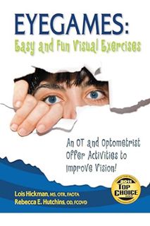 (DOWNLOAD (EBOOK) Eyegames: Easy and Fun Visual Exercises: An OT and Optometrist Offer Activities to