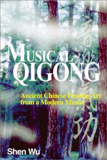 [GET] EPUB KINDLE PDF EBOOK Musical Qigong: Ancient Chinese Healing Art from a Modern Master by  She
