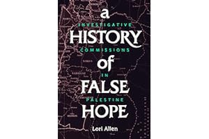 [Amazon] Download A History of False Hope: Investigative Commissions in Palestine - Lori Allen pdf
