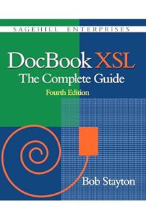 PDF Free DocBook Xsl: The Complete Guide (4th Edition) by Bob Stayton