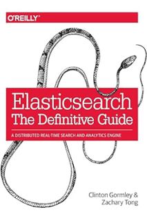(Download (PDF) Elasticsearch: The Definitive Guide: A Distributed Real-Time Search and Analytics En