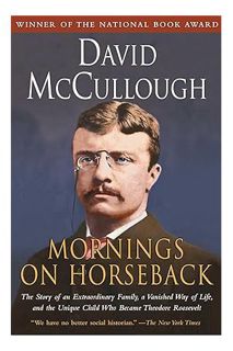 (PDF) DOWNLOAD Mornings on Horseback: The Story of an Extraordinary Family, a Vanished Way of Life a