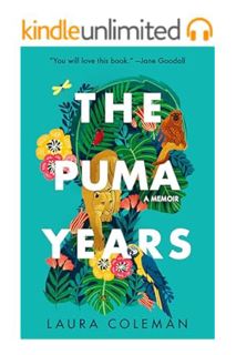 (Download) (Ebook) The Puma Years: A Memoir by Laura Coleman
