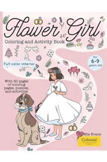 DOWNLOAD Ebook Flower Girl Coloring Book - Flower Girl Gift from Bride. Wedding book for kids & grea