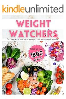 (Download (EBOOK) Weight Watchers New Complete Cookbook 2024: In 4 Weeks, Reach Your Weight Loss Goa