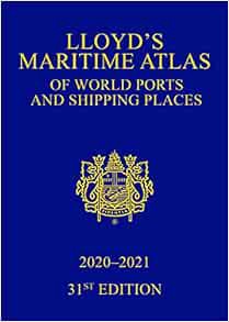 VIEW EPUB KINDLE PDF EBOOK Lloyd's Maritime Atlas of World Ports and Shipping Places 2020-2021 by In