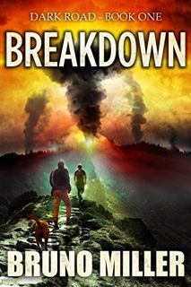 [GET] [PDF EBOOK EPUB KINDLE] Breakdown: A Post-Apocalyptic EMP Survival series (Dark Road Book 1) b