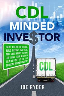 [Read] EPUB KINDLE PDF EBOOK CDL Minded Investor: Have Unlimited Income, Build Passive Cash Flow, an