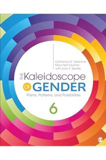 EBOOK PDF The Kaleidoscope of Gender: Prisms, Patterns, and Possibilities by Catherine (Kay) G. Vale