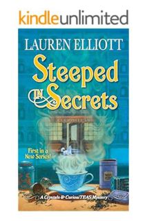 Download (EBOOK) Steeped in Secrets: A Magical Mystery (A Crystals & CuriosiTEAS Mystery Book 1) by
