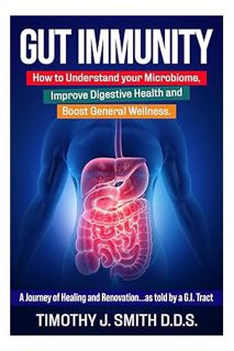 PDF Download Gut Immunity: How to Understand your Microbiome, Improve Digestive Health and Boost Gen