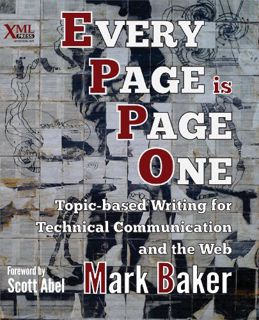 Get EPUB KINDLE PDF EBOOK Every Page is Page One: Topic-Based Writing for Technical Communication an