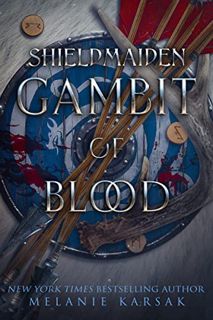 [ACCESS] PDF EBOOK EPUB KINDLE Shield-Maiden: Gambit of Blood (The Shadows of Valhalla Book 1) by  M