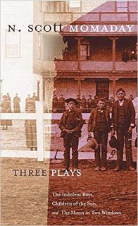 Books⚡️Download❤️ Three Plays: The Indolent Boys, Children of the Sun, and The Moon in Two Windows (