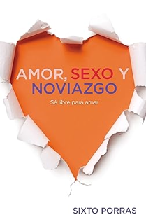 READ DOWNLOAD% Amor, sexo y noviazgo: Sé libre para amar (Enfoque a la Familia) (Spanish Edition) [