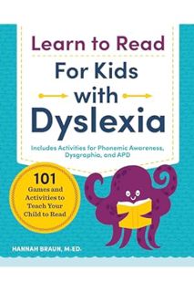 (Download) (Ebook) Learn to Read for Kids with Dyslexia: 101 Games and Activities to Teach Your Chil