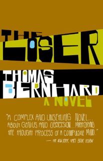 [VIEW] PDF EBOOK EPUB KINDLE The Loser: A Novel (Vintage International) by  Thomas Bernhard 📒