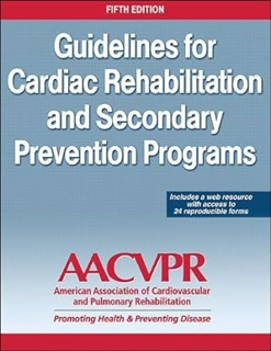 $Get~ @PDF Guidelines for Cardiac Rehabilitation and Secondary Prevention Programs Written by  AACV