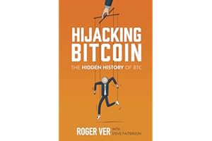 [PDF Free] Read Hijacking Bitcoin: The Hidden History of BTC - Roger Ver pdf free