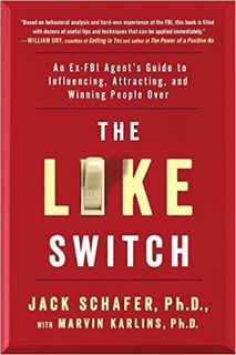 eBook ✔️ PDF The Like Switch: An Ex-FBI Agent's Guide to Influencing, Attracting, and Winning People