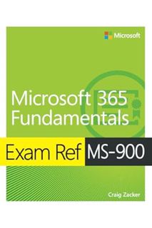 (PDF Download) Exam Ref MS-900 Microsoft 365 Fundamentals by Craig Zacker