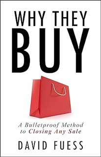 P.D.F. FREE DOWNLOAD Why They Buy: A Bulletproof Method to Closing Any Sale (PDFKindle)-Read By  Da