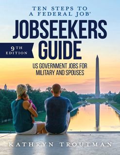 (Read) Kindle Jobseeker's Guide  Ten Steps to a Federal Job  How to Land Government Jobs for Milit