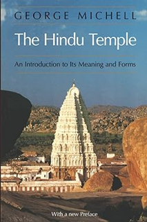 Read E-book The Hindu Temple: An Introduction to Its Meaning and Forms Written  George Michell (Aut
