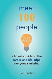 (Read) Kindle Meet 100 People  A How-To Guide to the Career and Life Edge Everyone's Missing E-boo
