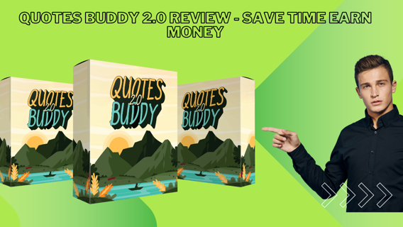 Quotes Buddy 2.0 Review – Save time Earn money