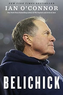 Read E-book Belichick: The Making of the Greatest Football Coach of All Time _  Ian O'Connor (Autho