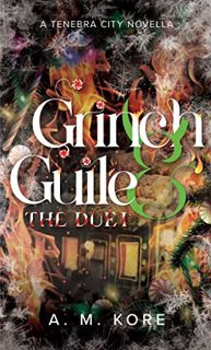 Access [KINDLE PDF EBOOK EPUB] Grinch & Guile: The Duet: A Tenebra City Paranormal Monster Mobster R