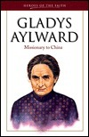 [View] [EBOOK EPUB KINDLE PDF] Gladys Aylward: Missionary to China BY Sam Wellman