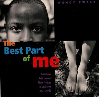 ^Epub^ The Best Part of Me: Children Talk About their Bodies in Pictures and Words by  Wendy Ewald