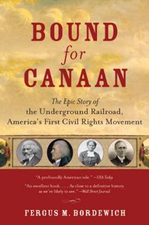 [GET] [PDF EBOOK EPUB KINDLE] Bound for Canaan: The Epic Story of the Underground Railro by  Fergus